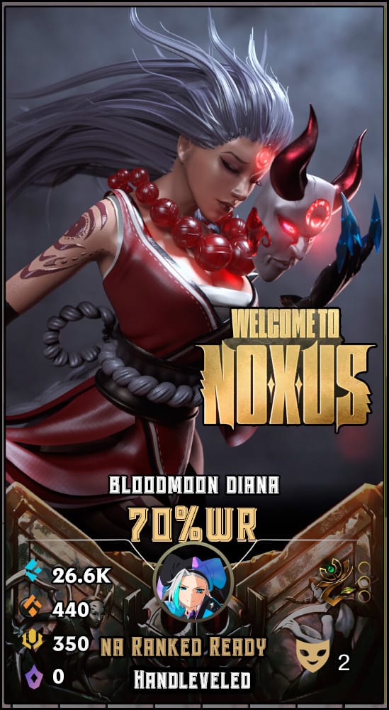 BloodMoon Diana | NA | 70% Win Rate | Hand-Leveled & Ranked Ready