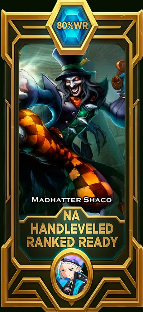 Madhatter Shaco Smurf Account | NA | 80% WR Win Rate | HandLeveled