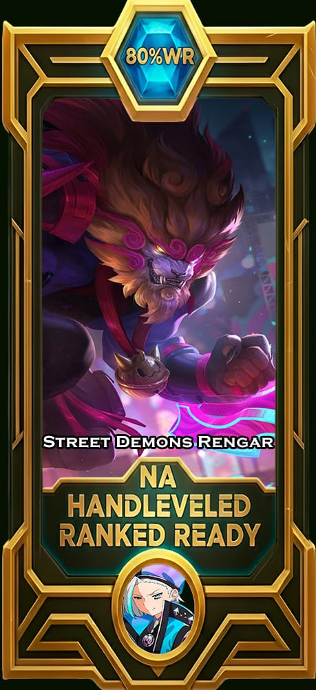 Street Demons Rengar Smurf Account | NA | 80% WR Win Rate | HandLeveled