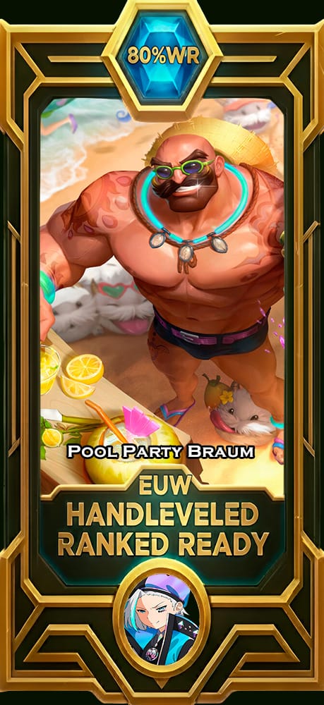 Pool Party Braum Smurf Account | EUW | 80% WR Win Rate | HandLeveled